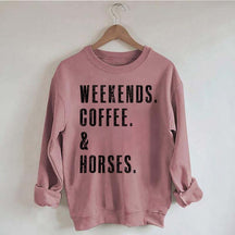Weekends Coffee & Horses Gift Sweatshirt