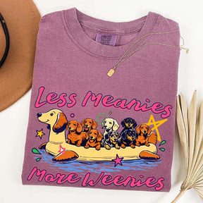 Less Meanies More Weenies Funny Dog T-Shirt