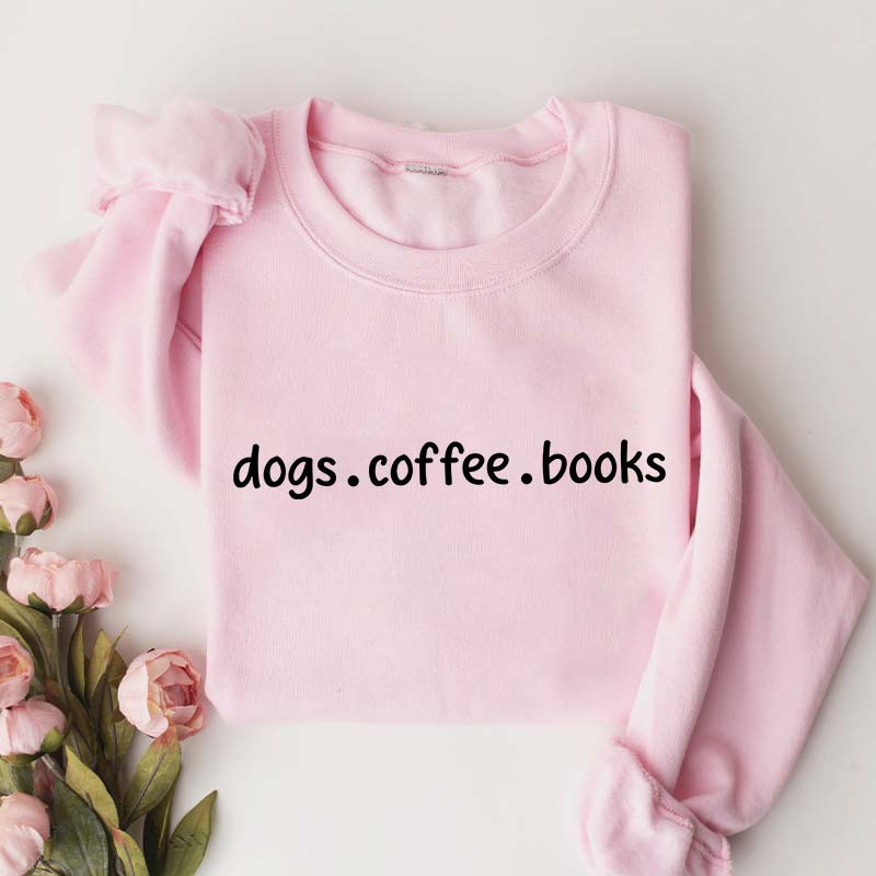 Dogs Coffee Books Cozy Vibes Sweatshirt