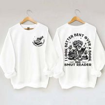 I Look Better Bent Over A Book Sweatshirt