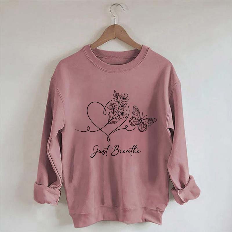 Simple Butterfly Just Breathe Inspirational Sweatshirt