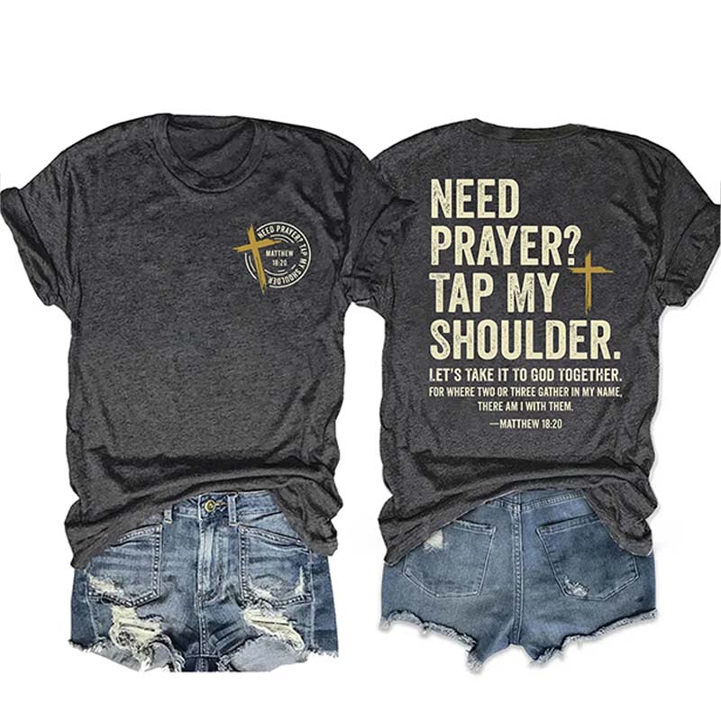 Need Prayer Tap My Shoulder T-shirt