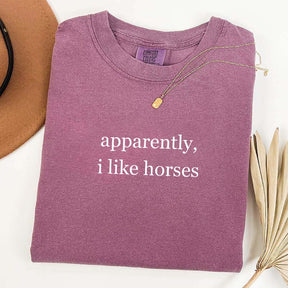 Apparently I Like Horses Farm Animal T-Shirt