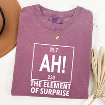 Ah! the Element of Surprise T-Shirt