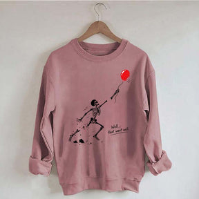 Well That Went Well Skeleton Lost Balloon Sweatshirt