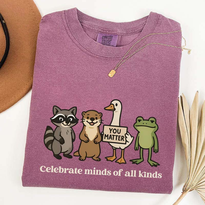 Funny Celebrate Minds of All Kinds T-Shirt