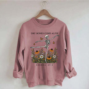 Dry Bones Come Alive Sweatshirt