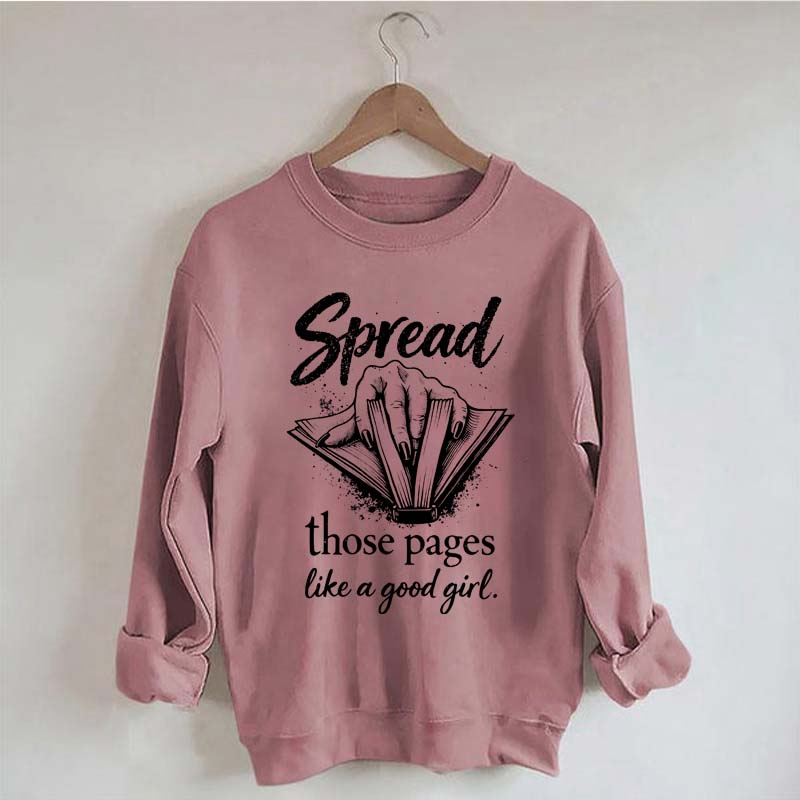 Spread Those Pages Like a Good Girl Sweatshirt