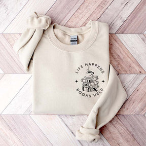 Life Happens Books Help Librarian Sweatshirt