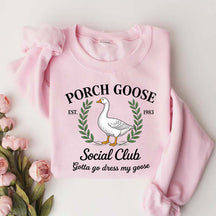 Porch Goose Social Club Gift Sweatshirt