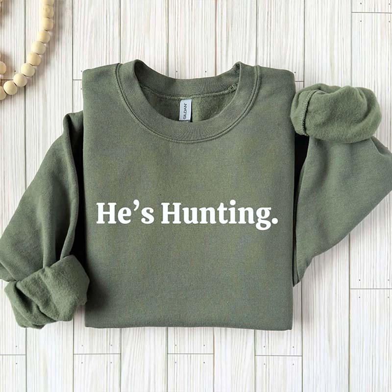 He's Hunting Wife Sweatshirt
