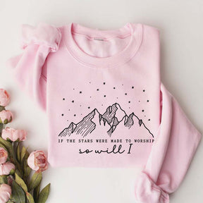 If The Stars Were Made To Worship Faith Lover Sweatshirt