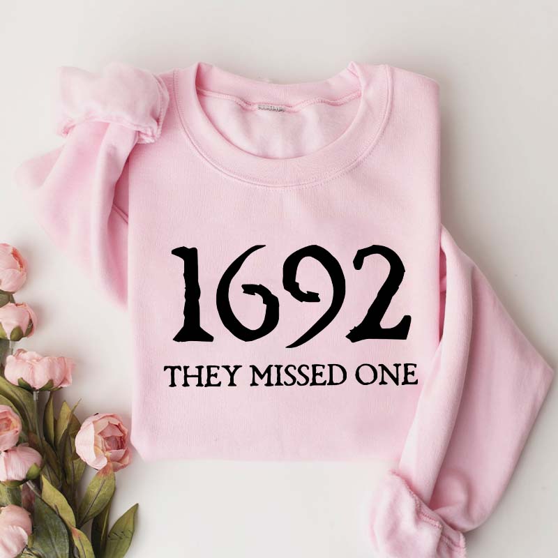 1692 They Missed One Sweatshirt
