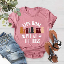 Life Goal Pet All The Dogs T-Shirt