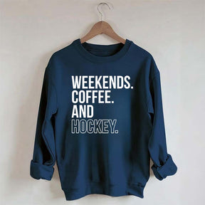 Weekend Coffee and Hockey Sweatshirt