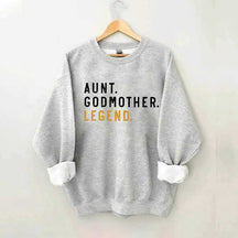 Aunt Godmother Legend Sweatshirt