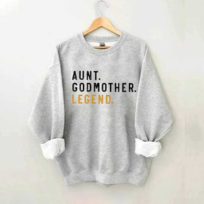 Aunt Godmother Legend Sweatshirt