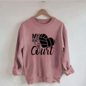 My Heart Is On That Court Sweatshirt
