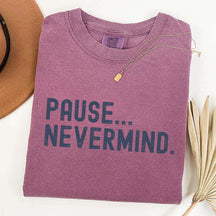 Pause Nevermind Tournament T-Shirt