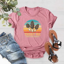 Trust Me I Have Good Morels Morel Mushroom T-Shirt