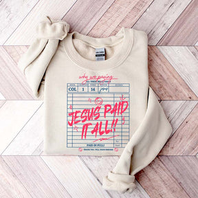 Jesus Paid It All Sweatshirt