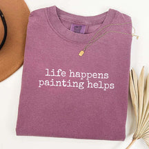 Life Happens Painting Helps T-Shirt