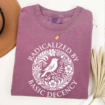 Radicalized By Basic Decency Floral T-Shirt