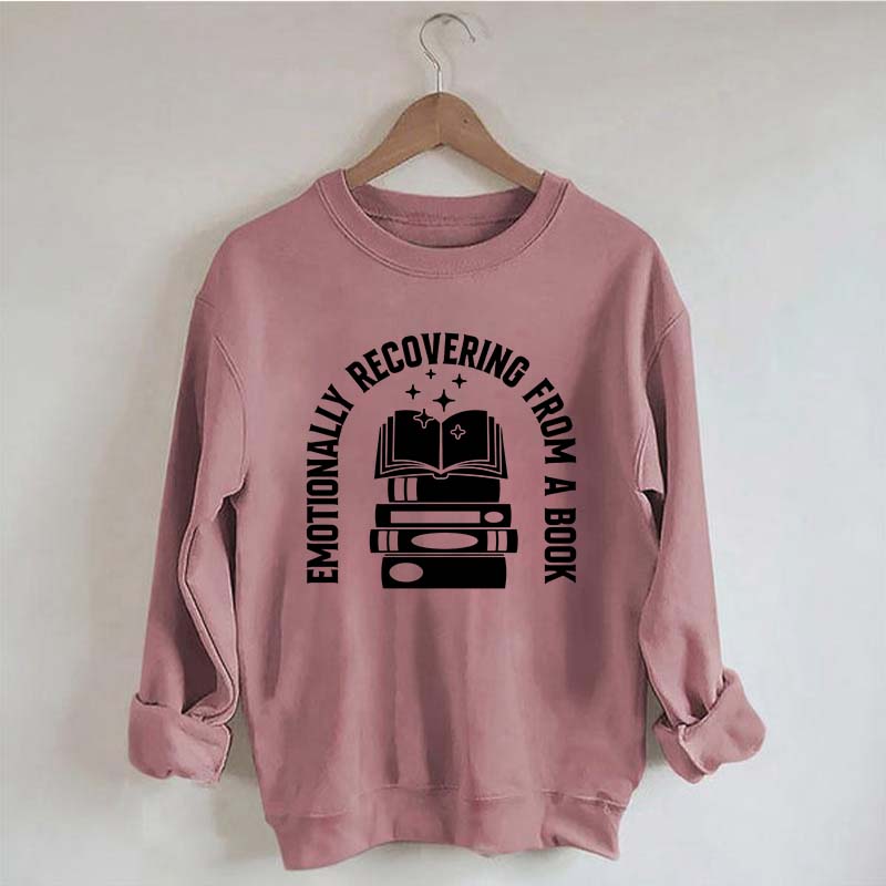 Emotionally Recovering From Book Sweatshirt