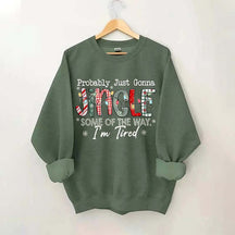 Probably Just Gonna Jingle Some Of The Way I'm Tired Christmas Sweatshirt