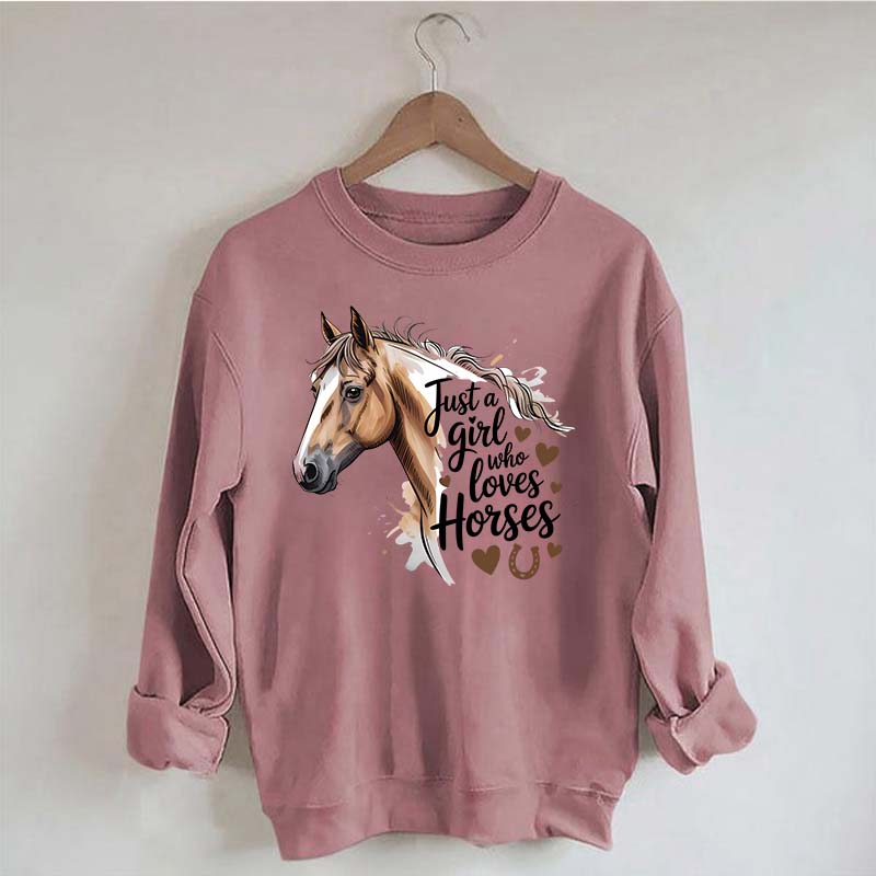 Just A Girl Who Loves Horses Farmer Sweatshirt