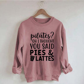Pilates Pies & Lattes Sweatshirt