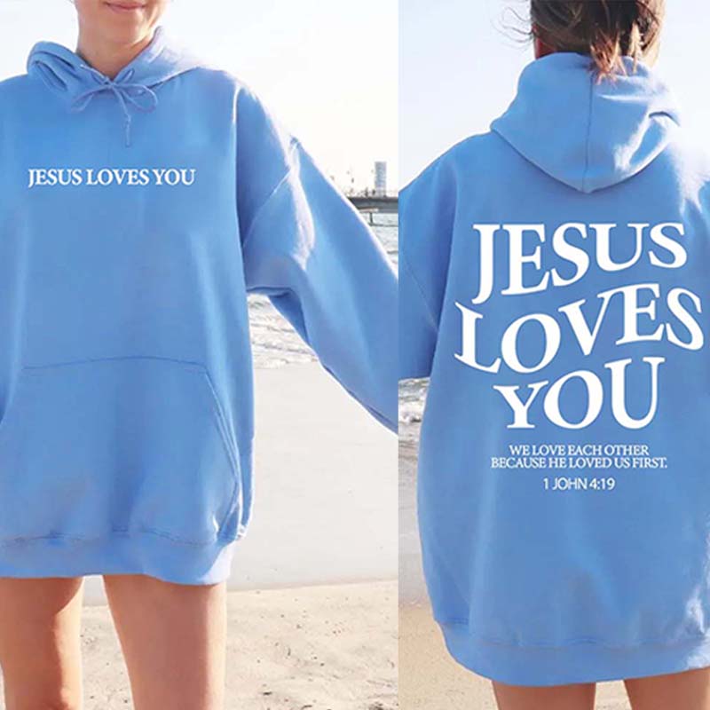 Jesus Loves You Trendy Bible Verse Hoodie