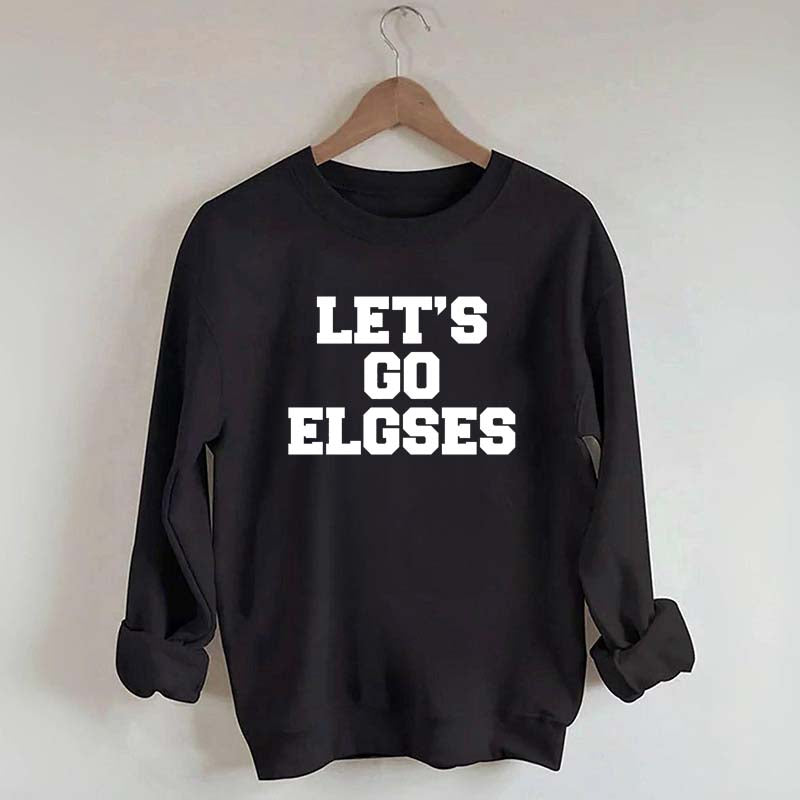 Let's go elgses Sweatshirt