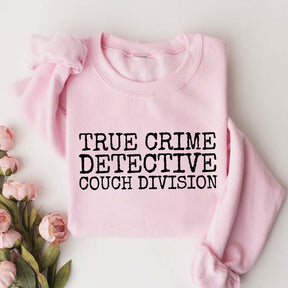 True CrIme Detective Couch Division Sweatshirt