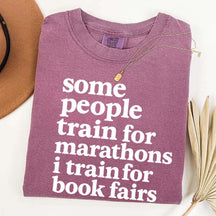 Funny Book Fair Some People Train for Marathons T-Shirt