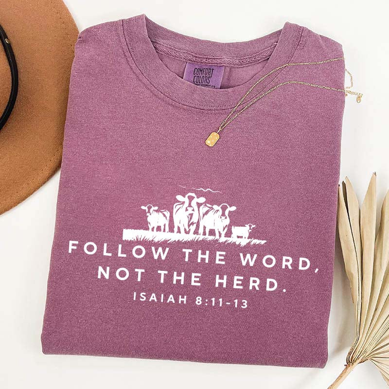 Follow The Word Not The Herd Faith T-Shirt