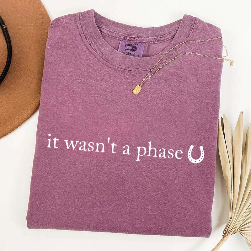 It Wasn't A Phase Horseshoe T-Shirt