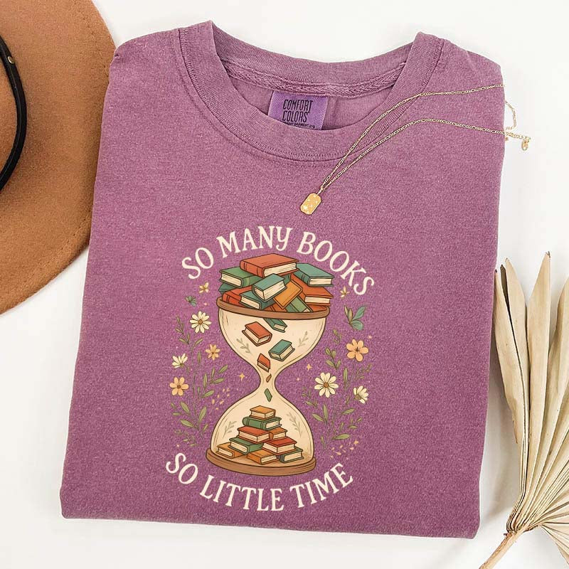 So Many Books So Little Time T-Shirt