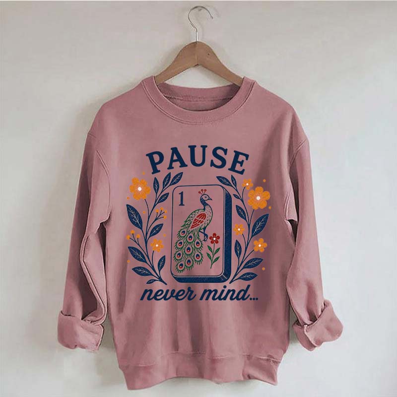 Pause Nevermind Peacock Mahjong Sweatshirt