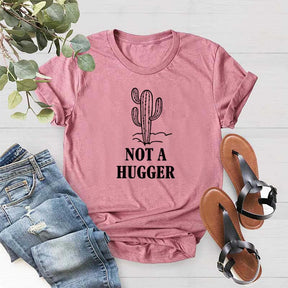 Not A Hugger Cactus T-Shirt