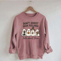 Don't Ghost Your Feelings Cute Therapy Sweatshirt