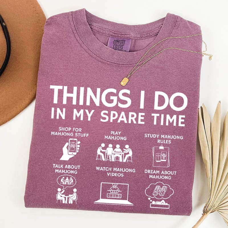 Things I Do in My Spare Time Mahjong Lover T-Shirt