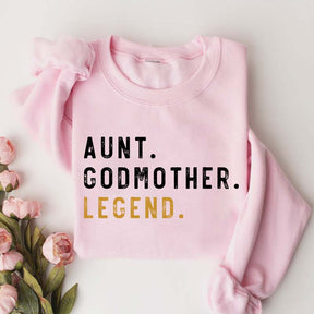 Funny Aunt Godmother Legend Sweatshirt