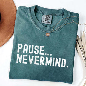 Pause Nevermind Tournament T-Shirt