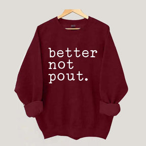 Better Not Pout Christmas Sweatshirt