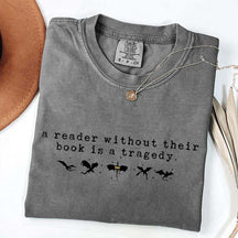 A Reader Without Their Book is a Tragedy T-Shirt