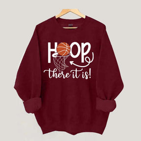 Hoop There It Is Basketball Sweatshirt