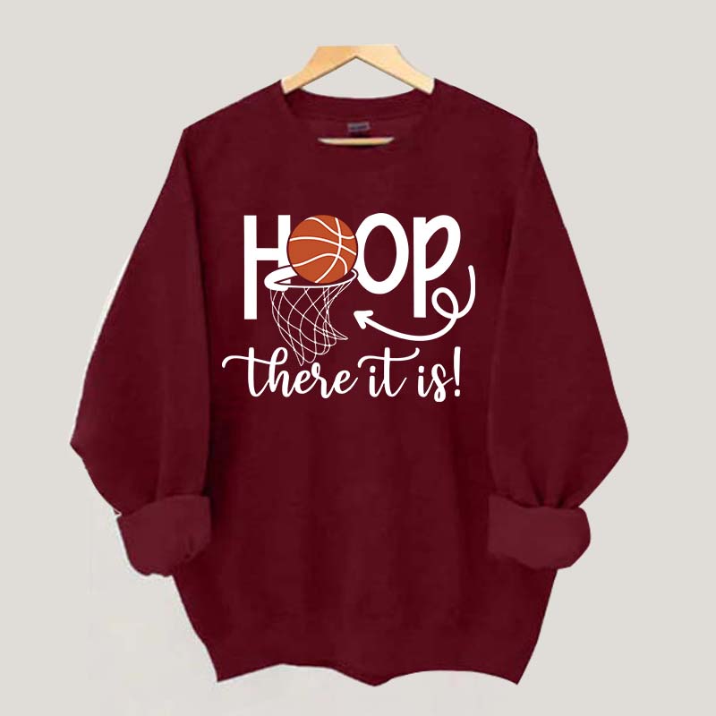 Hoop There It Is Basketball Sweatshirt