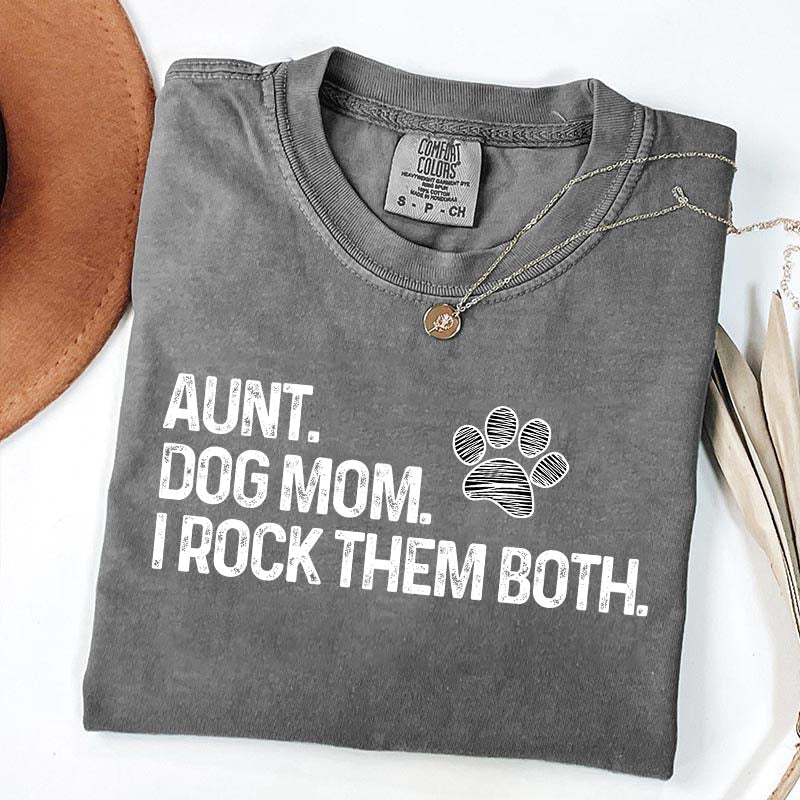 Aunt Dog Mom I Rock Them Both T-Shirt