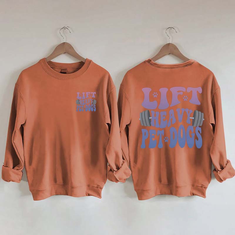 Lift Heavy Pet Dogs Fitness SweatShirt